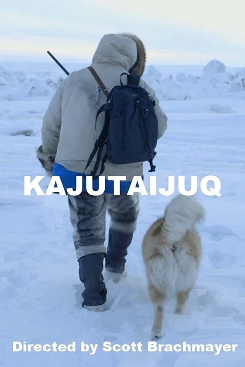 Kajutaijuq movie poster