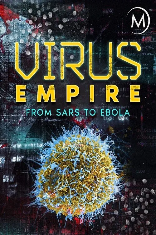Poster do filme Virus Empire: From SARS to Ebola