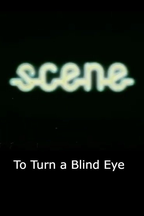 To Turn a Blind Eye movie poster