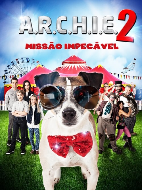 Poster do filme A.R.C.H.I.E. 2 - Missão Impecável