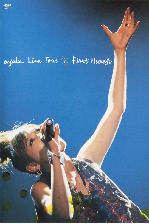 ayaka Live Tour "First Message" movie poster
