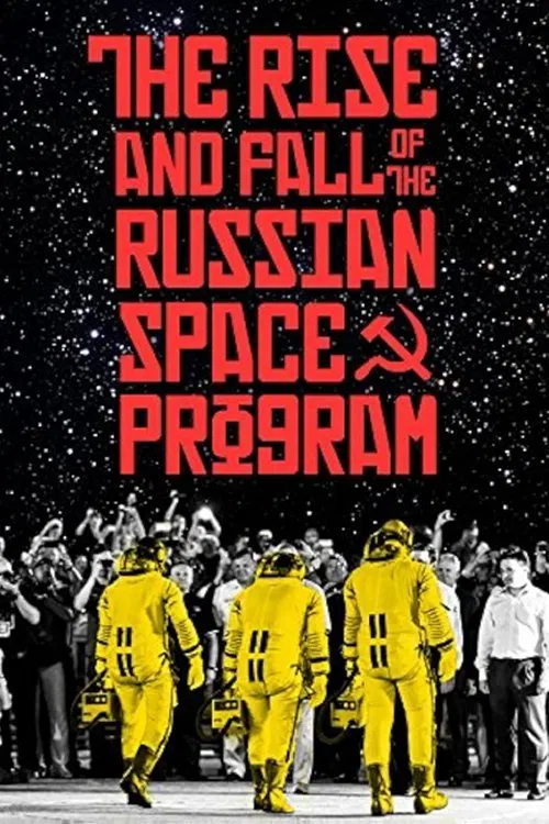 The Rise and Fall of the Russian Space Program movie poster