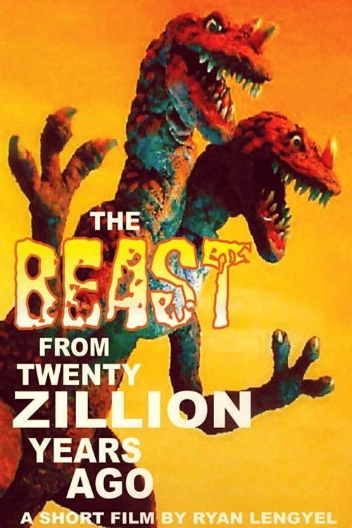 The Beast From Twenty Zillion Years Ago movie poster
