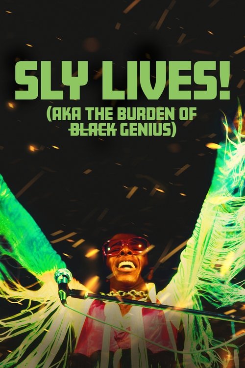 SLY LIVES! (aka The Burden of Black Genius) movie poster