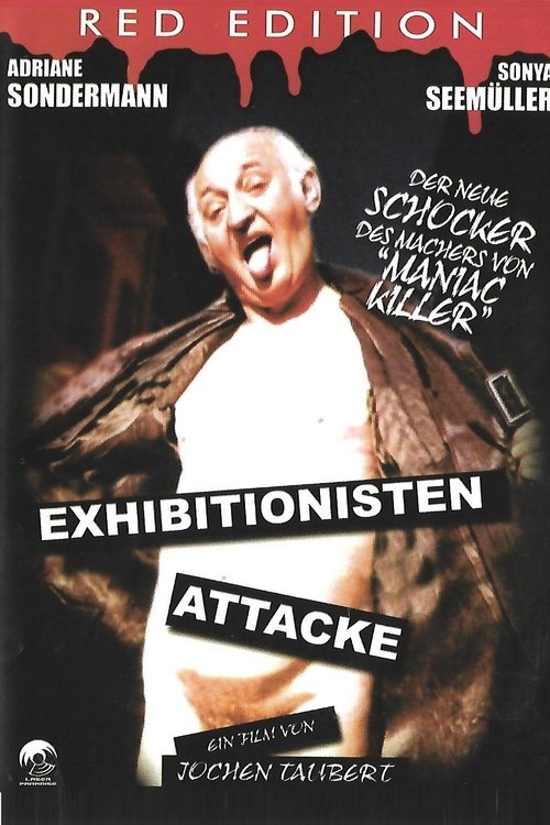 Exhibitionisten Attacke movie poster