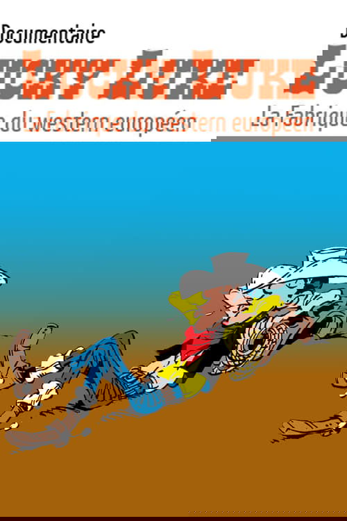 Lucky Luke : la fabrique du western européen movie poster