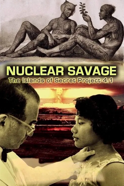 Nuclear Savage: The Islands of Secret Project 4.1 movie poster