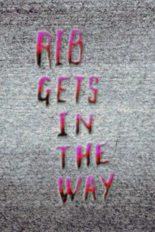 Rib Gets in the Way movie poster