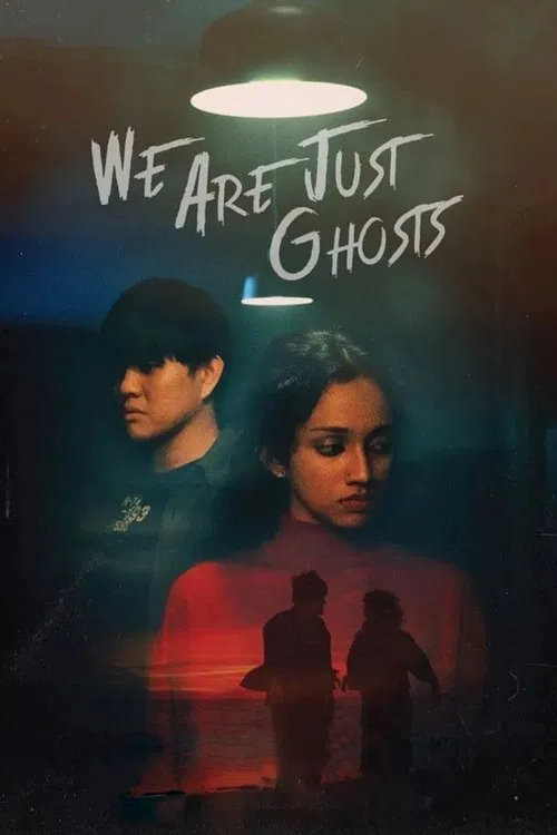 We Are Just Ghosts movie poster