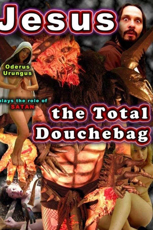 Jesus, The Total Douchebag movie poster