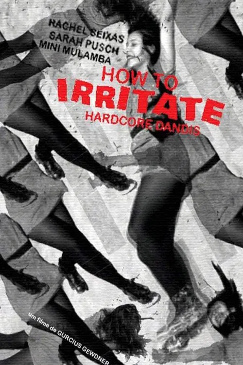 How to Irritate Hardcore Dandies movie poster