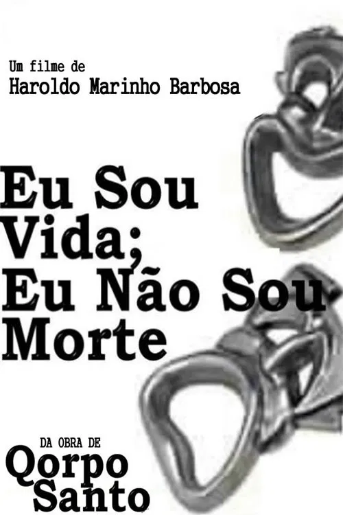 Eu Sou Vida, Eu Não Sou Morte movie poster