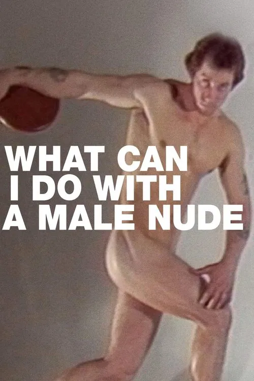 What Can I Do with a Male Nude? movie poster