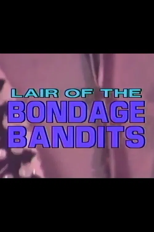 Lair of the Bondage Bandits movie poster
