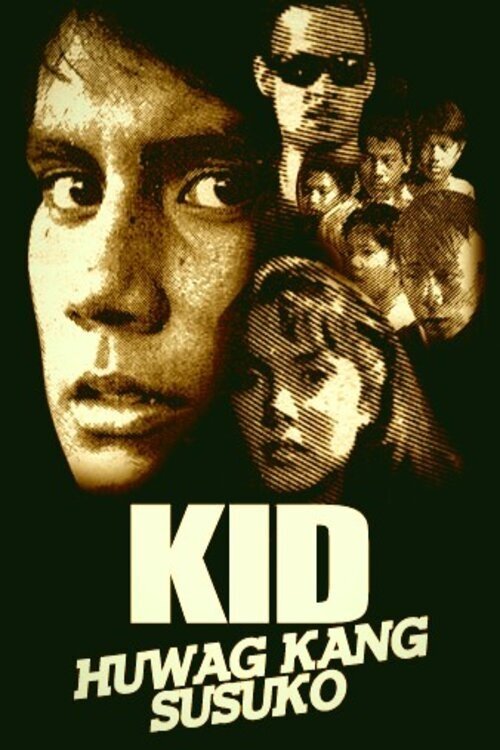Kid, Huwag Kang Susuko movie poster