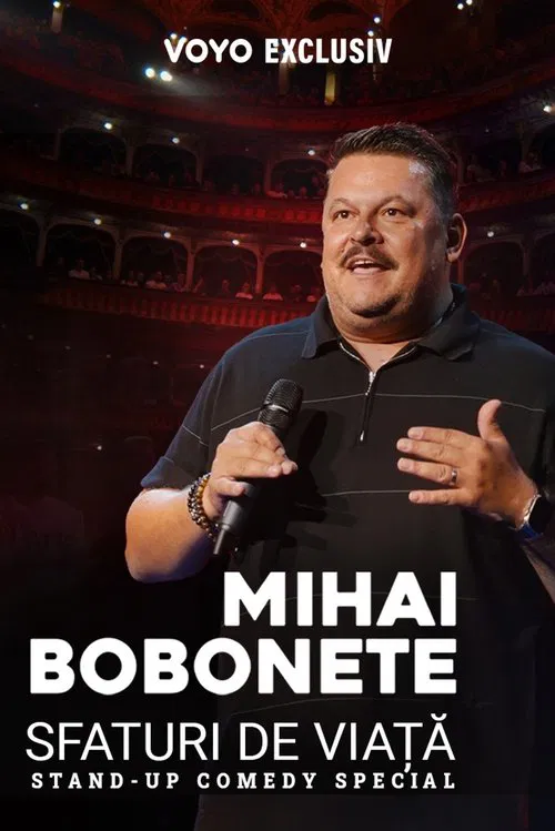 Mihai Bobonete: Life advice movie poster