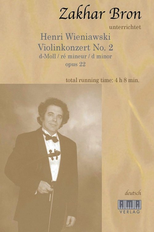 Zakhar Bron unterrichtet Henri Wieniawski, Violinkonzert No. 2 movie poster