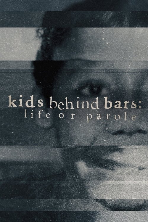 Kids Behind Bars: Life or Parole tv show poster