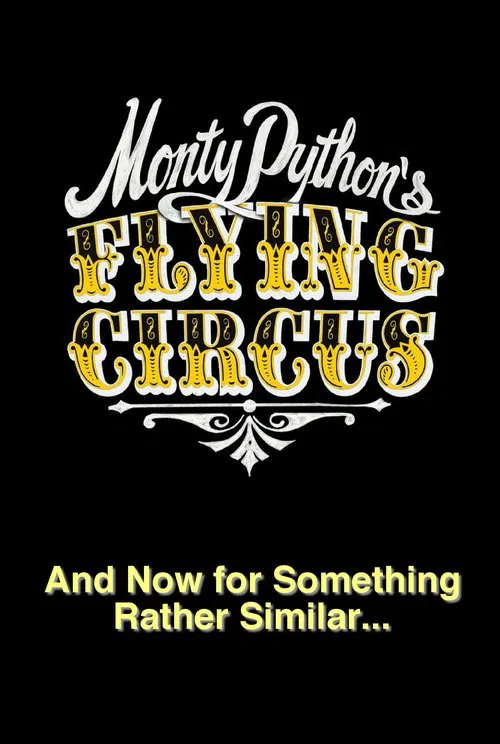 Monty Python: And Now for Something Rather Similar movie poster