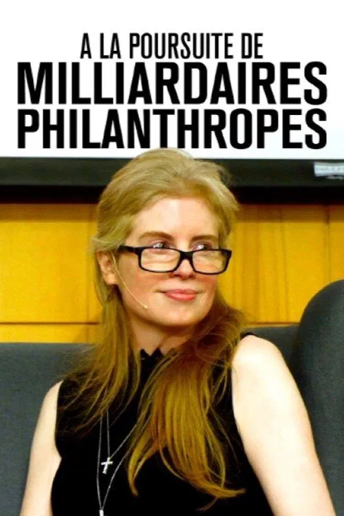À la poursuite de milliardaires philanthropes movie poster