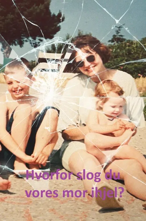 Poster da série Hvorfor slog du vores mor ihjel?