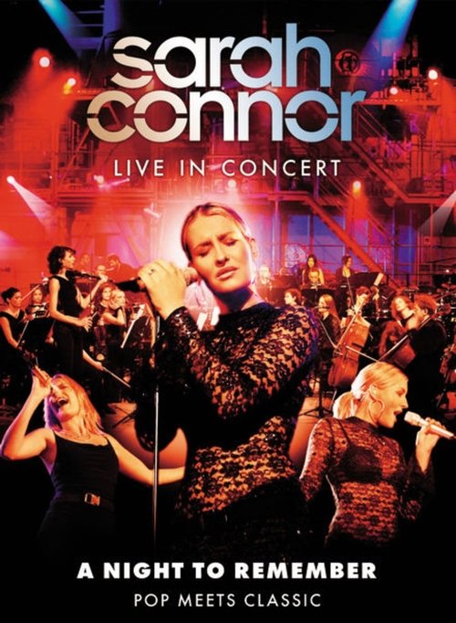 Sarah Connor Live in Concert: A Night to Remember - Pop Meets Classic movie poster
