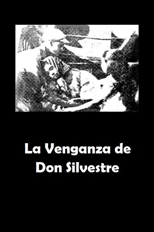 La Venganza de Don Silvestre movie poster