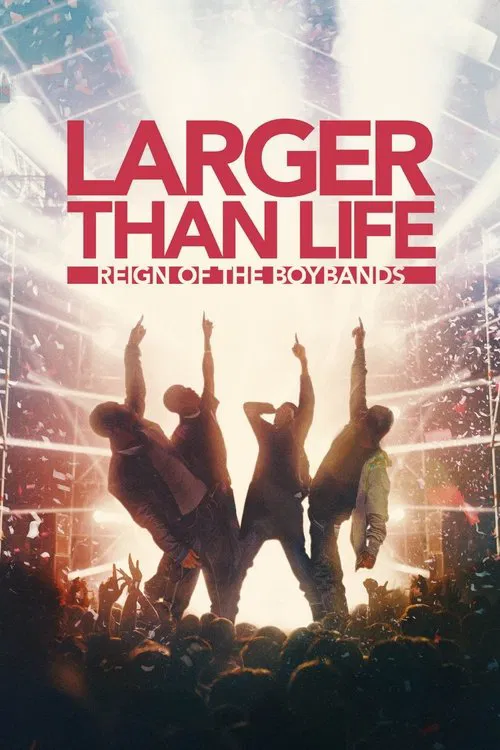 Larger than Life: Reign of the Boybands movie poster