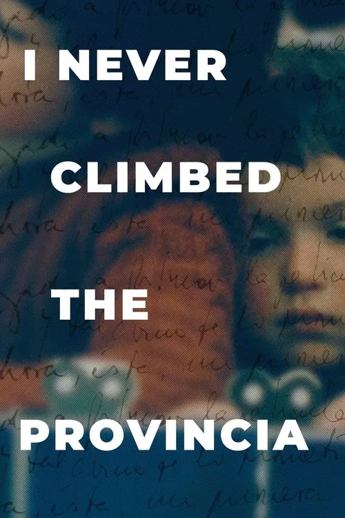 I Never Climbed the Provincia movie poster