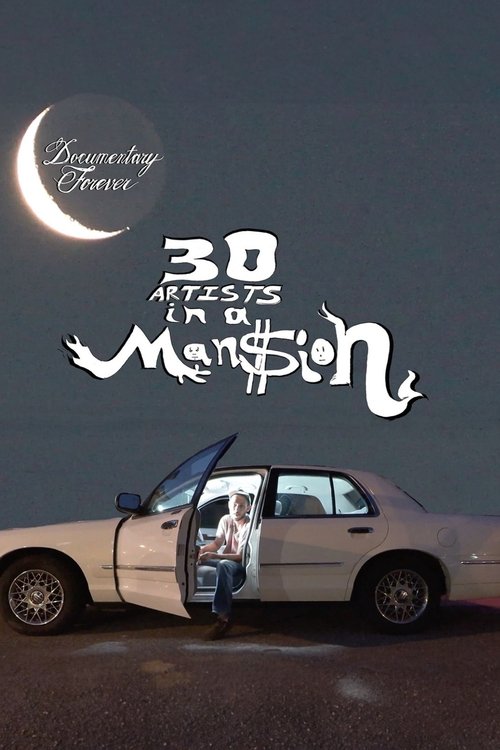 30 Artists in a Man$ion movie poster
