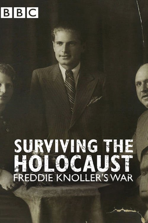 Surviving the Holocaust: Freddie Knoller's War movie poster