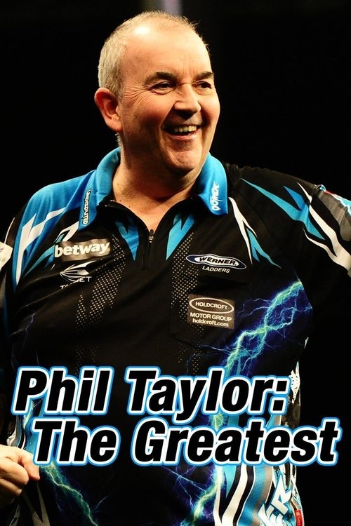 Phil Taylor: The Greatest movie poster