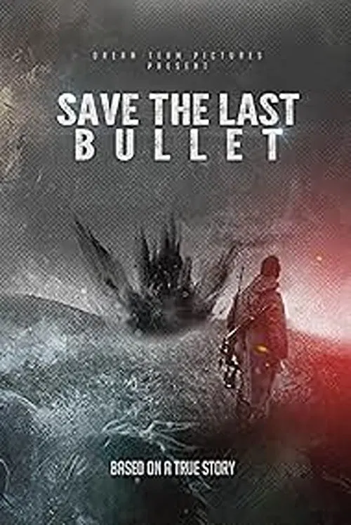 Save the Last Bullet movie poster