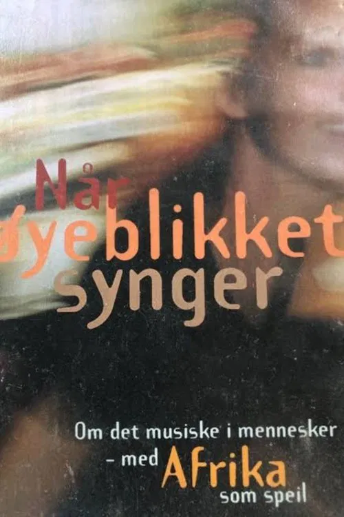 Når Øyeblikket Synger movie poster