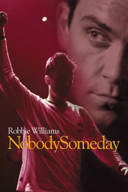 Robbie Williams: Nobody Someday movie poster