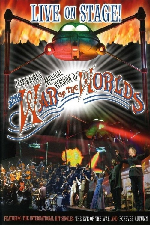 Jeff Wayne's Musical Version of The War of the Worlds: Live on Stage! movie poster