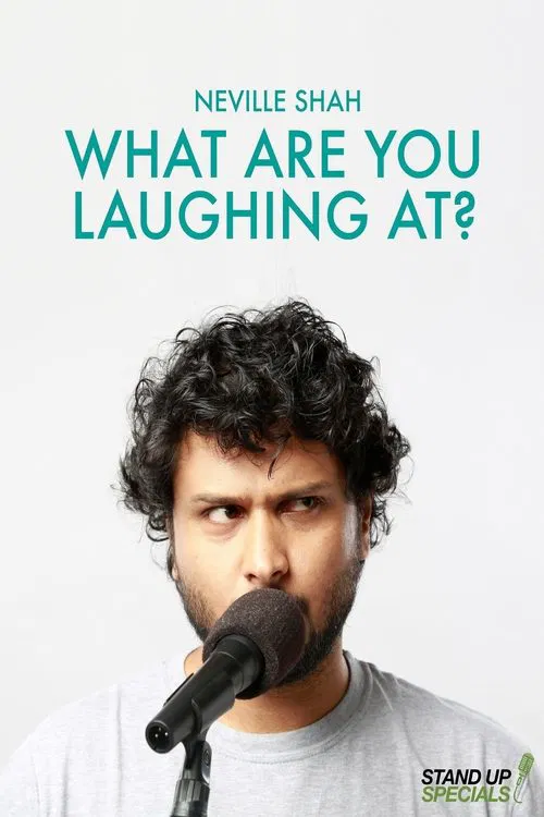 Neville Shah : What Are You Laughing At? movie poster