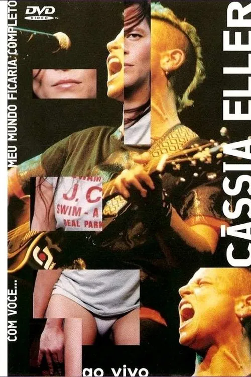 Cassia Eller - Com Voce Meu Mundo Ficaria Completo movie poster