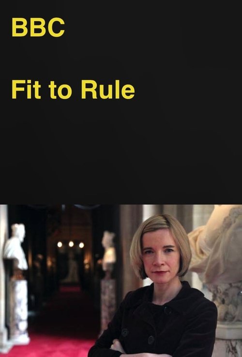 Fit to Rule: How Royal Illness Changed History tv show poster
