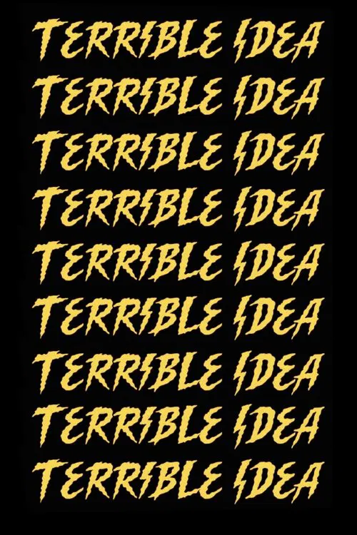 Terrible Idea movie poster