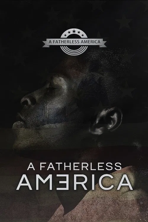 A Fatherless America movie poster