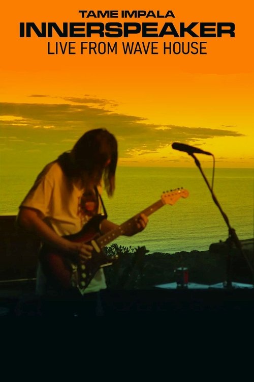 Tame Impala - Innerspeaker: Live From Wave House movie poster
