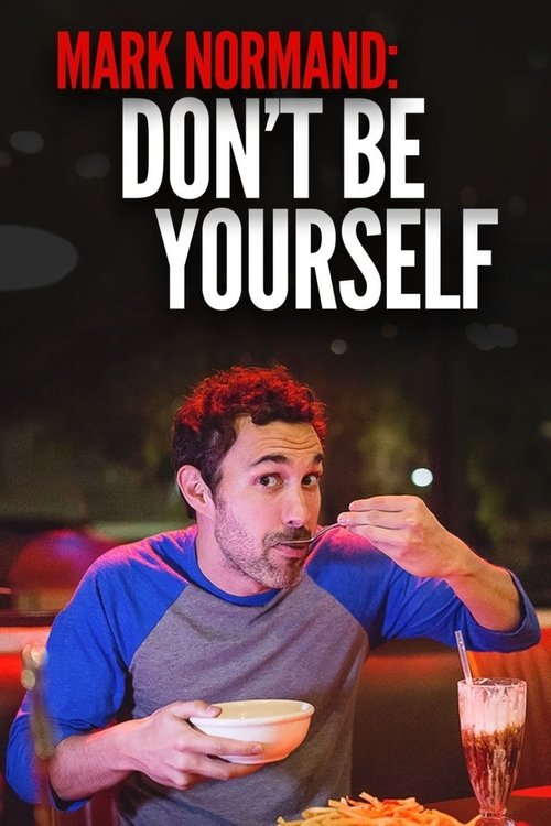 Amy Schumer Presents Mark Normand: Don't Be Yourself movie poster