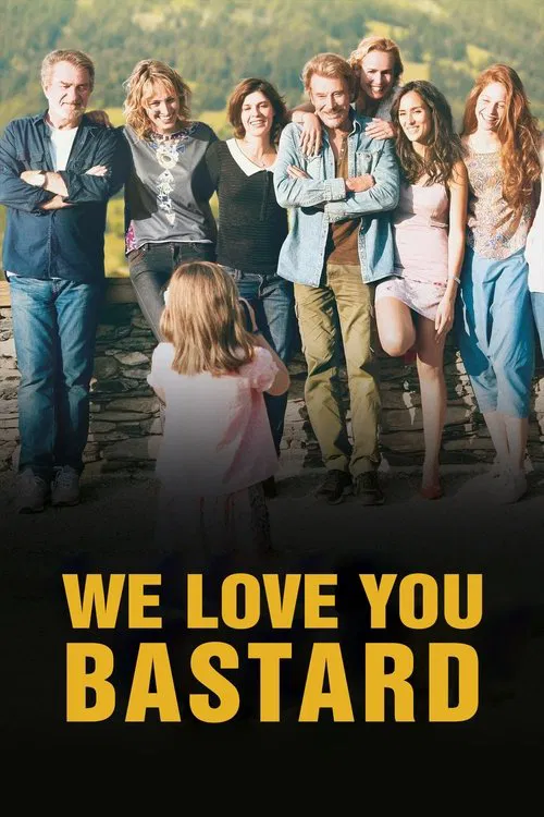 We Love You, You Bastard movie poster