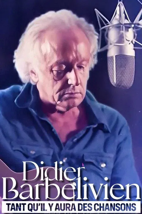Poster do filme Didier Barbelivien : tant qu'il y aura des chansons