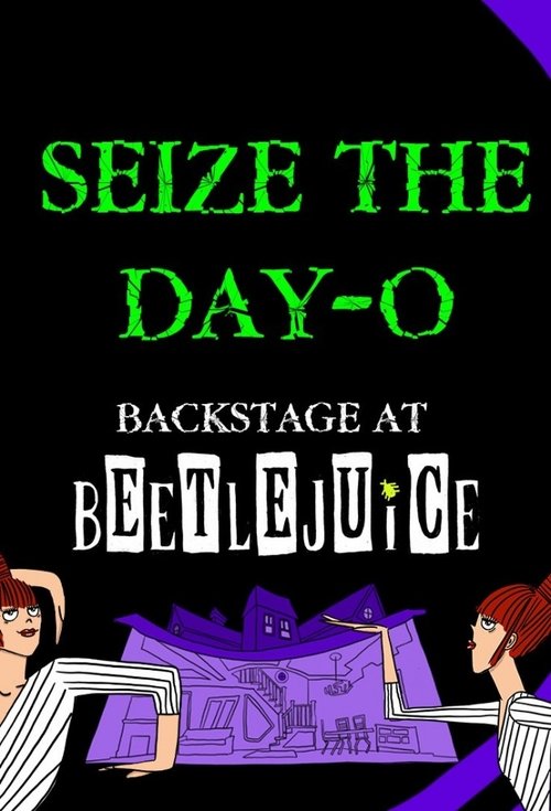 Seize the Day-O: Backstage at 'Beetlejuice' with Leslie Kritzer tv show poster