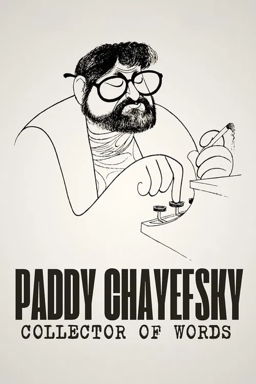 Paddy Chayefsky: Collector of Words movie poster