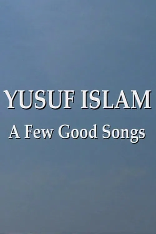 Yusuf Islam: A Few Good Songs movie poster