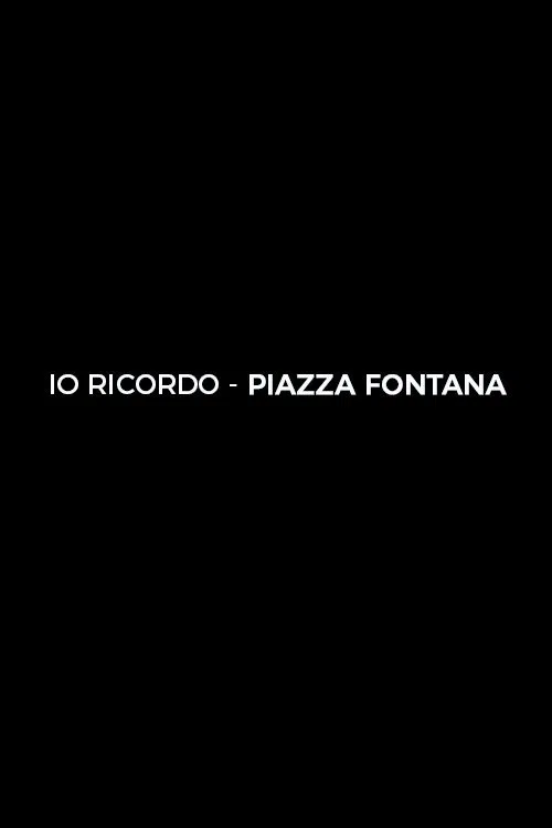 I Remember Piazza Fontana movie poster