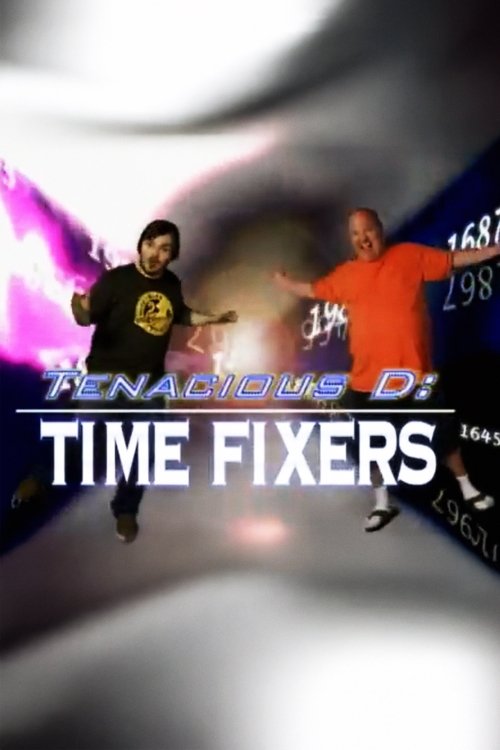 Tenacious D: Time Fixers movie poster